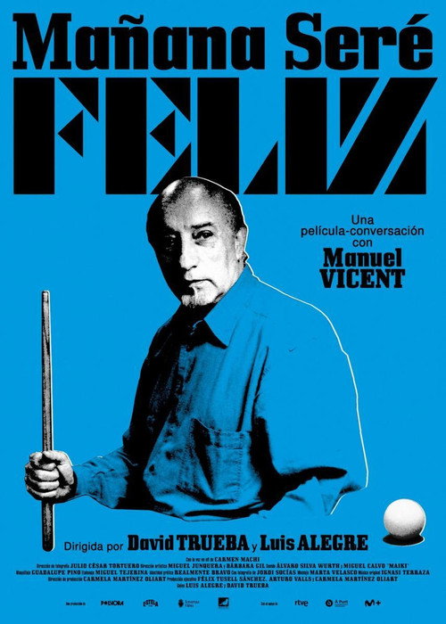 Movie poster for Manuel Vicent. Mañana seré feliz (2026)