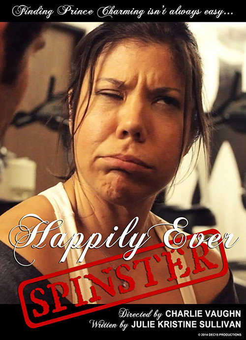 Movie poster for Happy Ever Spinster (2014)