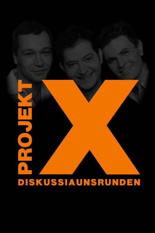 Series poster for Projekt X: Diskussiaunsrunden