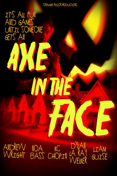 Movie poster for Axe in the Face (2014)