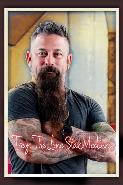 Trey: The Lone Star Medium poster