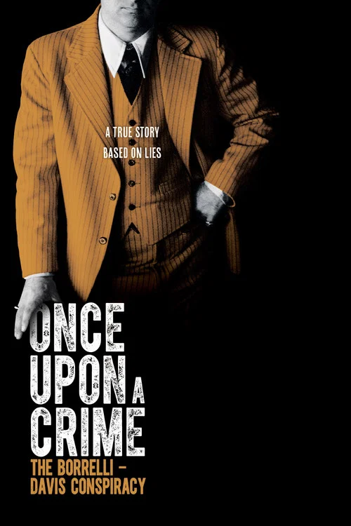 Movie poster for Once Upon a Crime: The Borrelli – Davis Conspiracy (2014)