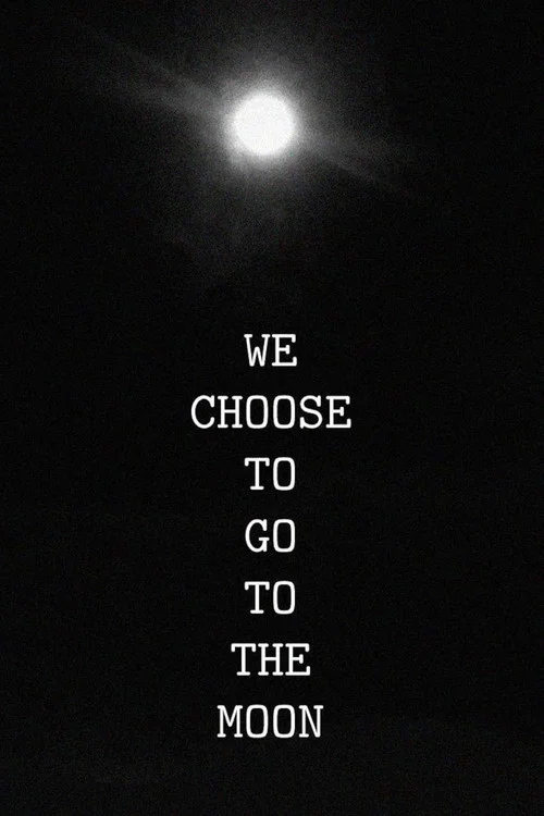 Movie poster for We Choose to Go to the Moon (2018)
