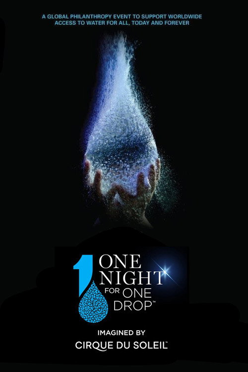 Movie poster for One Night for One Drop: Imagined by Cirque du Soleil (2019)