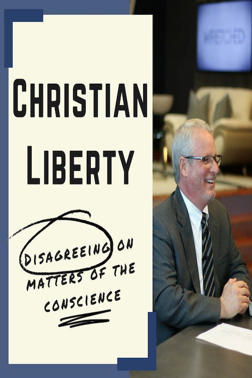 Movie poster for Christian Liberty: Disagreeing on Matters of the Conscience