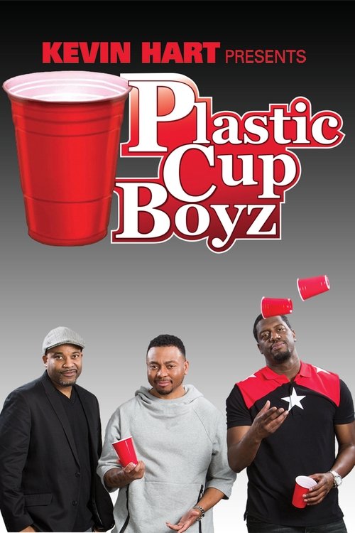 Movie poster for Kevin Hart Presents: Plastic Cup Boyz (2015)