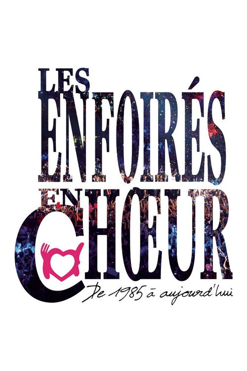 Movie poster for Les Enfoirés - Les Enfoirés en chœur de 1985 à aujourd'hui (2014)