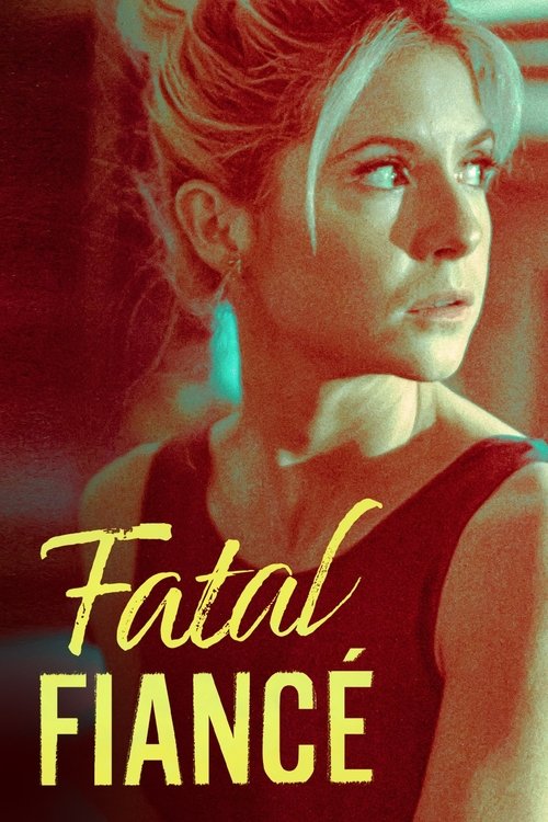 Movie poster for Fatal Fiancé (2021)