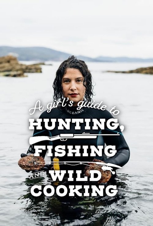 A Girl's Guide to Hunting, Fishing and Wild Cooking poster