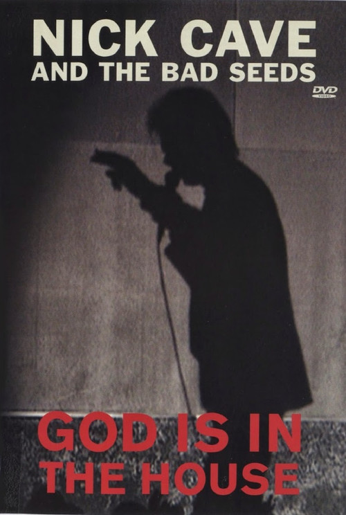 Movie poster for Nick Cave & the Bad Seeds: God Is in the House (2007)