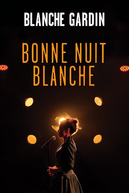 Movie poster for Blanche Gardin - Bonne nuit Blanche (2019)