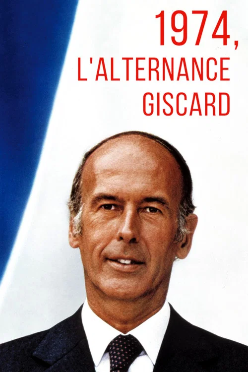 Movie poster for 1974, l'alternance Giscard (2019)