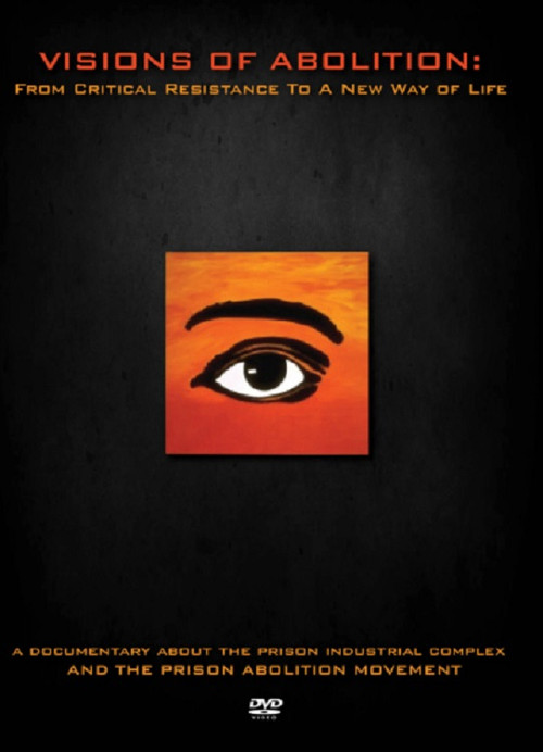 Movie poster for Visions of Abolition: From Critical Resistance to a New Way of Life (2011)