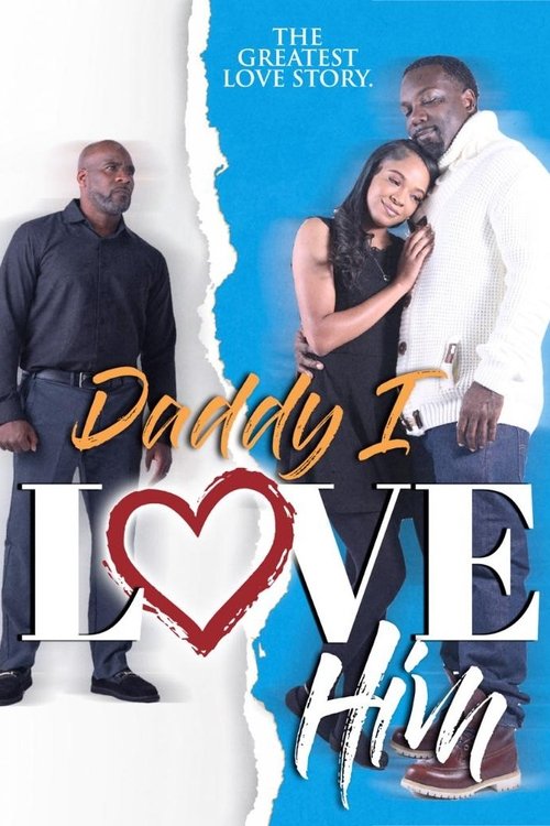 Movie poster for Daddy I Love Him (2023)