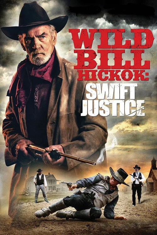 Movie poster for Wild Bill Hickok: Swift Justice (2016)