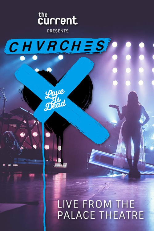 Movie poster for CHVRCHES - Love Is Dead Tour Live (2018)