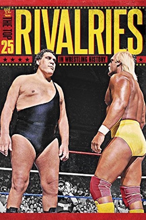 Movie poster for WWE: The Top 25 Rivalries in Wrestling History (2013)
