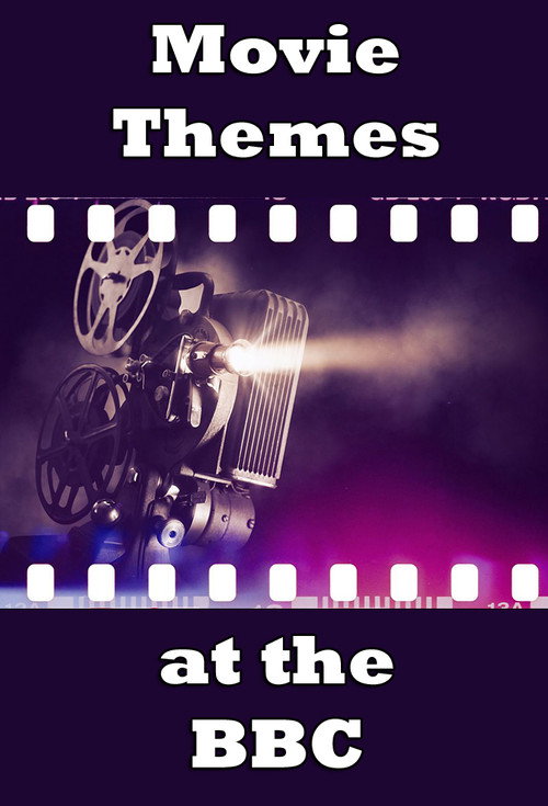Movie poster for Movie Themes at the BBC (2023)