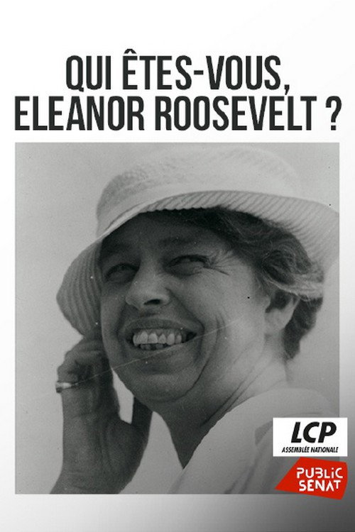 Movie poster for Qui Êtes-Vous Eleanor Roosevelt (2016)