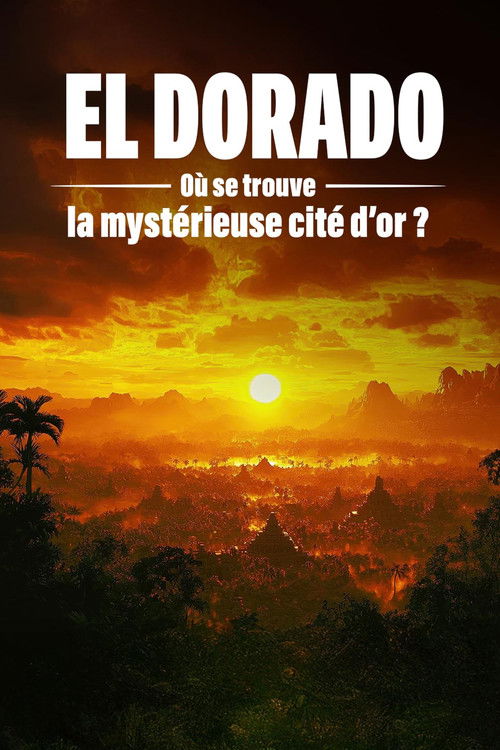 Movie poster for El Dorado : où se trouve la mystérieuse cité d'or ? (2026)