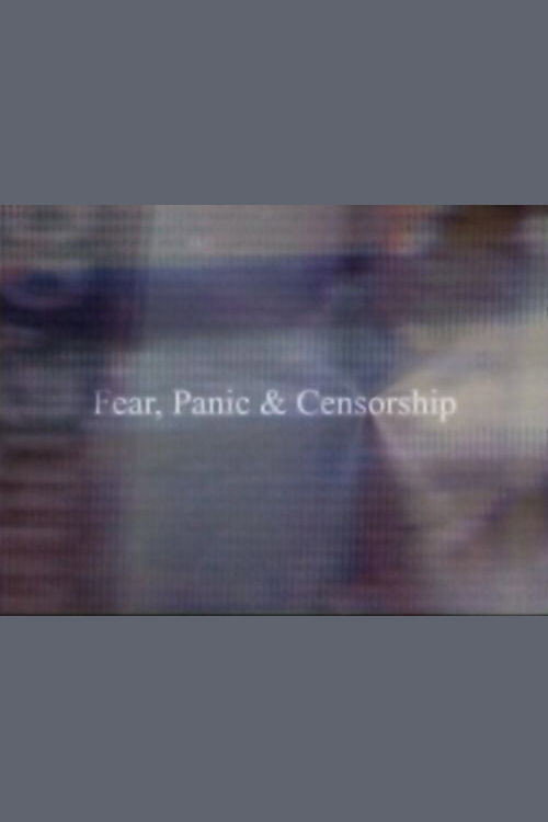 Movie poster for Fear, Panic & Censorship (2000)