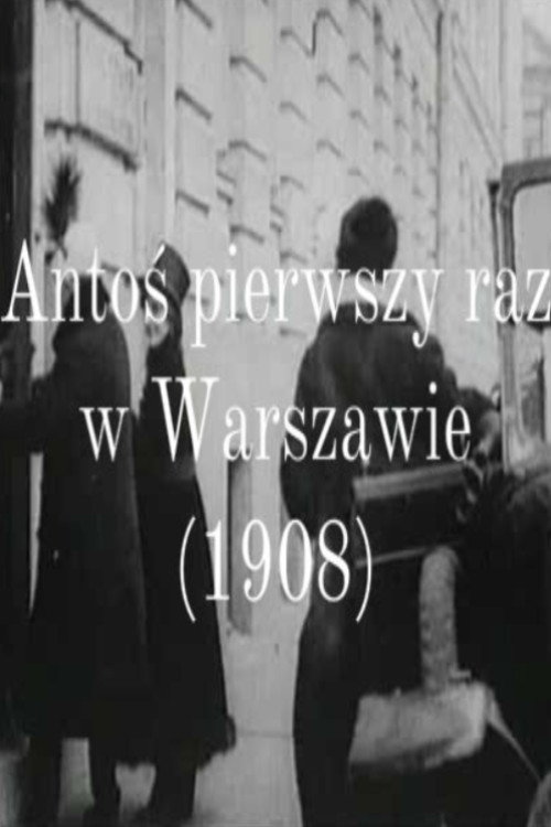 Movie poster for Antos in Warsaw For the First Time (1908)