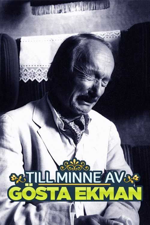 Movie poster for Till minne av Gösta Ekman (2017)