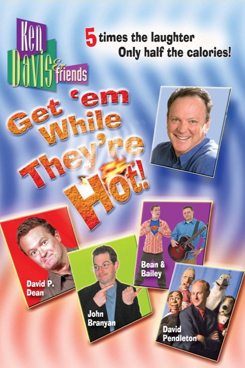 Movie poster for Ken Davis & Friends: Get 'em While They're Hot! (2009)