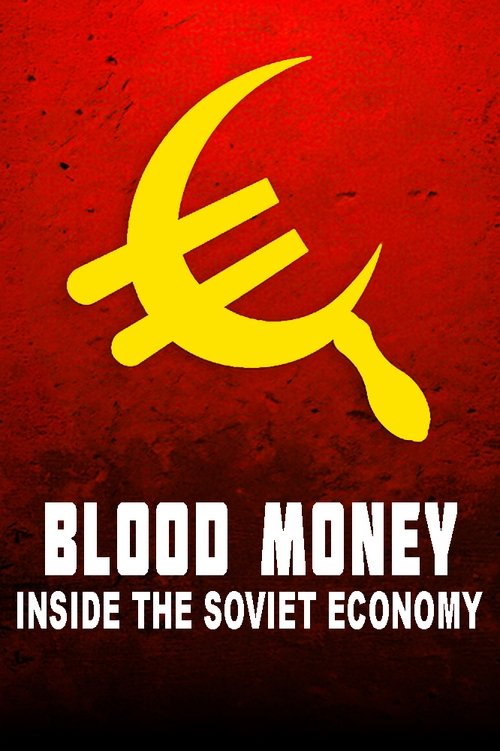 Movie poster for Blood Money: Inside the Soviet Economy (2024)