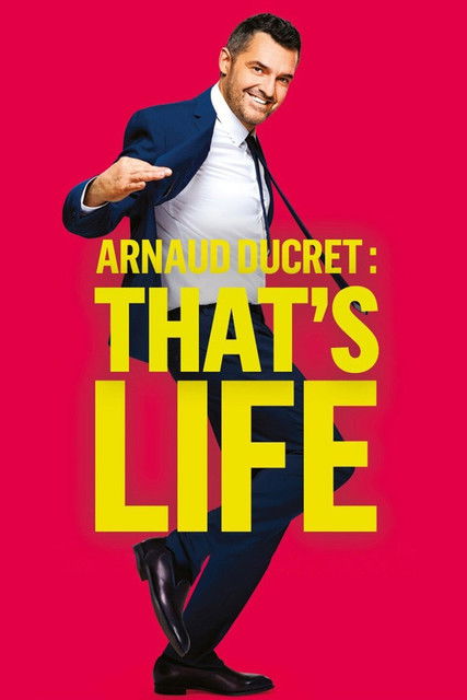 Movie poster for Arnaud Ducret : That's Life (2023)