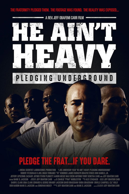 Movie poster for He Ain't Heavy: Pledging Underground (2013)