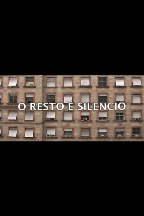 Movie poster for O Resto é Silêncio (2005)