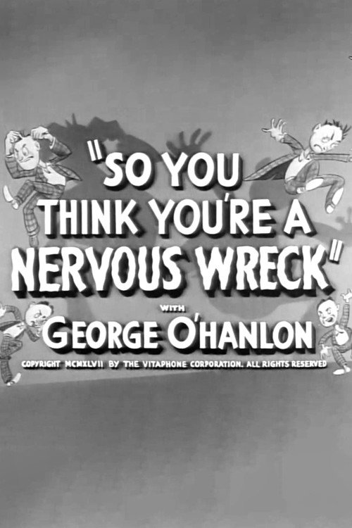 Movie poster for So You Think You're a Nervous Wreck (1946)
