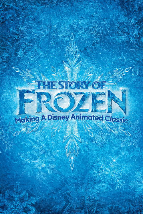 Movie poster for The Story of Frozen: Making a Disney Animated Classic (2014)