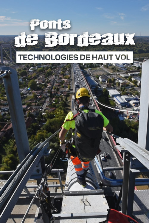 Movie poster for Ponts de Bordeaux: Technologie de haut vol (2023)