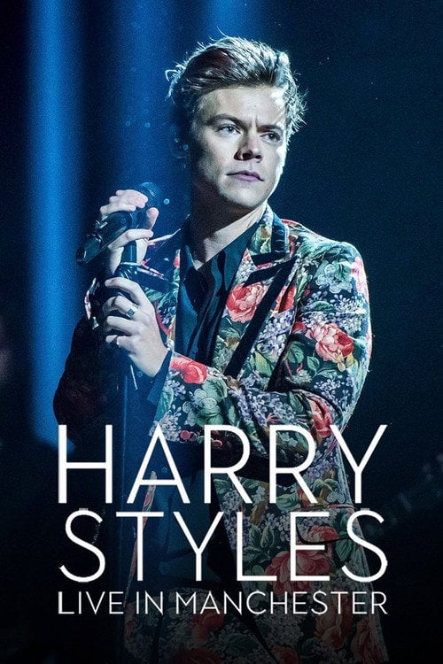 Movie poster for Harry Styles: Live in Manchester (2017)