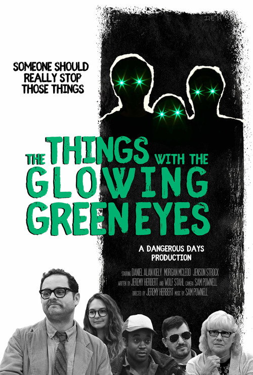 Movie poster for The Things With The Glowing Green Eyes (2019)