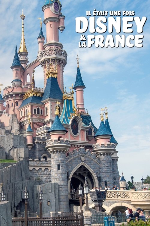 Movie poster for Il était une fois Disney & la France (2023)