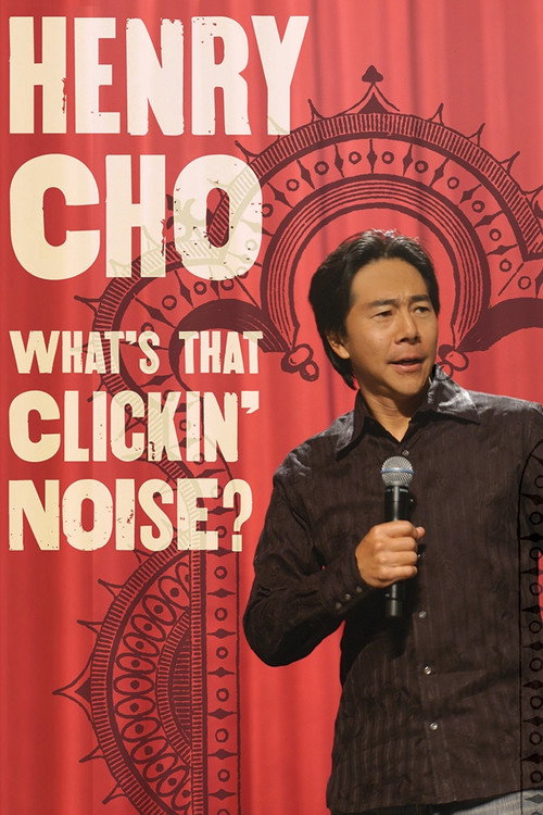 Movie poster for Henry Cho: What's That Clickin' Noise? (2006)