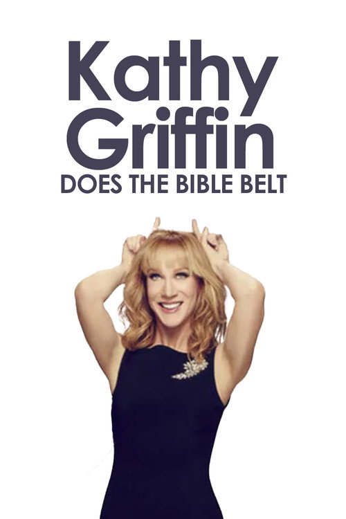 Movie poster for Kathy Griffin: Does the Bible Belt (2010)
