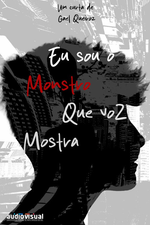 Movie poster for Eu Sou o Monstro que Voz Mostra