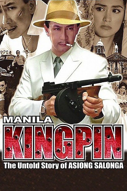 Movie poster for Manila Kingpin: The Asiong Salonga Story (2011)
