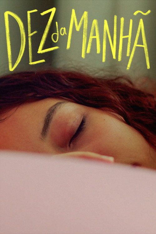 Movie poster for Dez da Manhã
