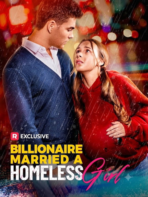Movie poster for Billionaire Married a Homeless Girl (2025)
