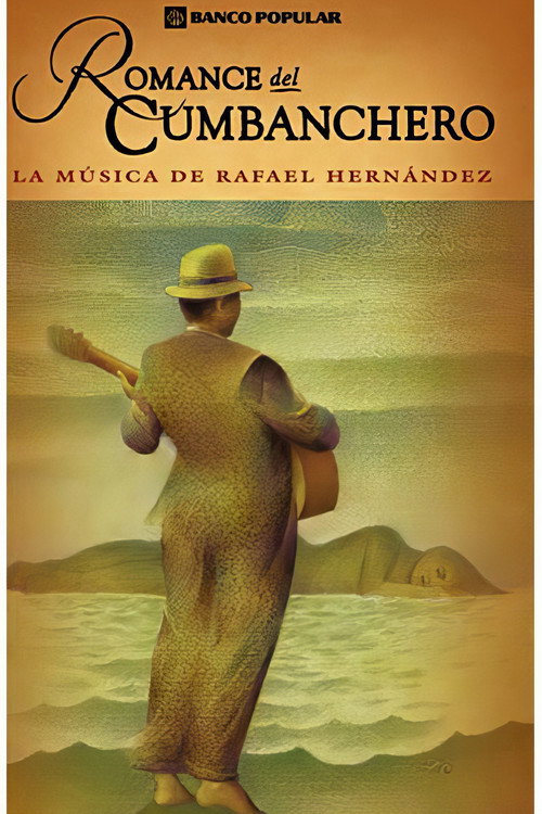 Movie poster for Romance del cumbanchero: la música de Rafael Hernández (1998)