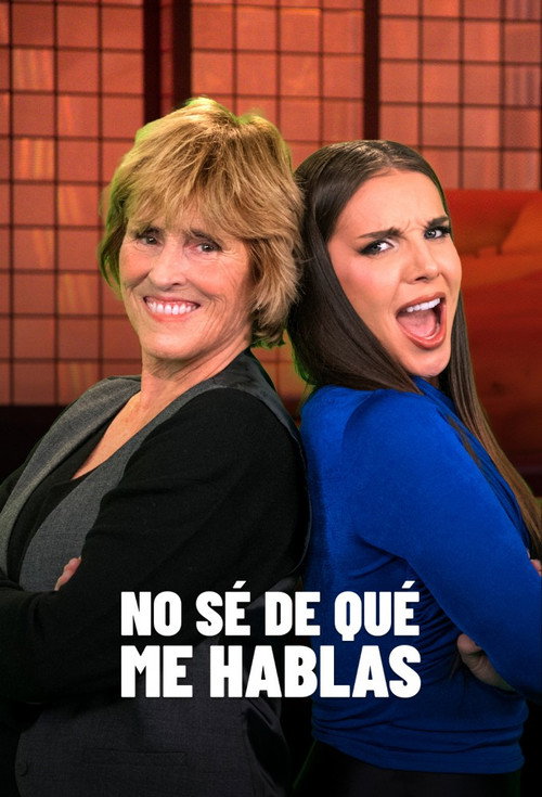 No sé de qué me hablas poster