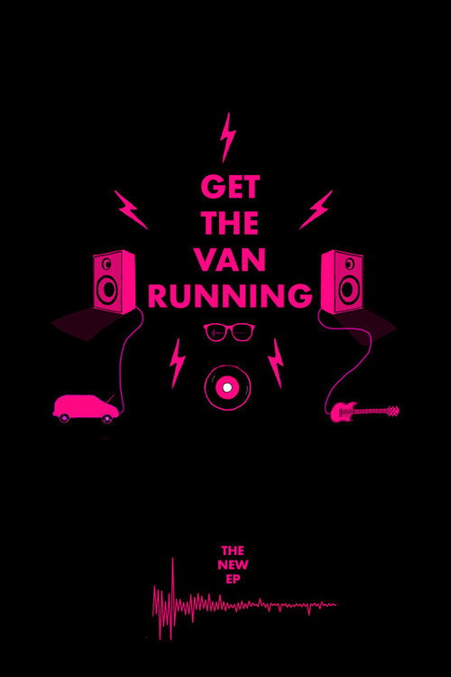 Movie poster for Get The Van Running (2018)