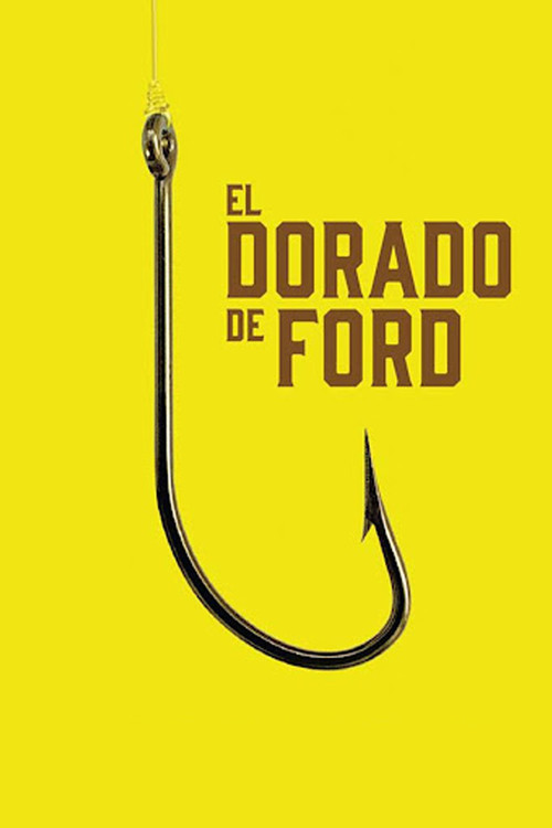 Movie poster for El dorado de Ford (2015)