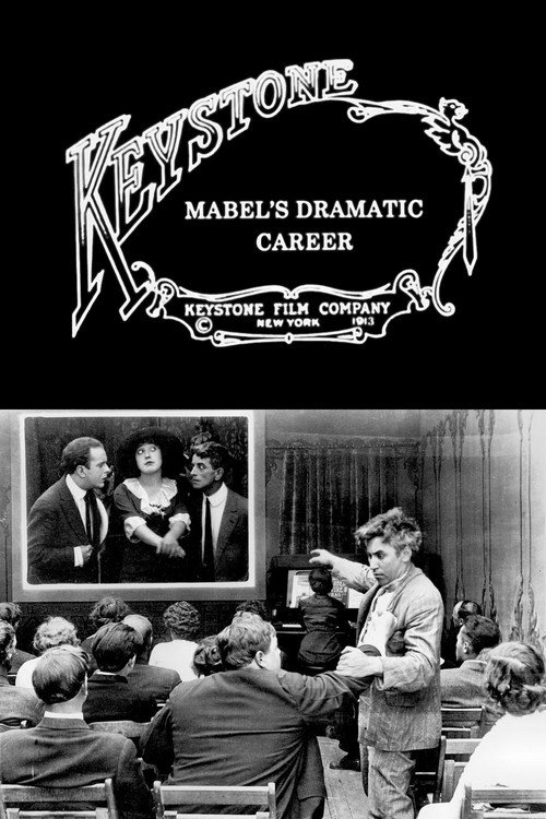 Movie poster for Mabel's Dramatic Career (1913)