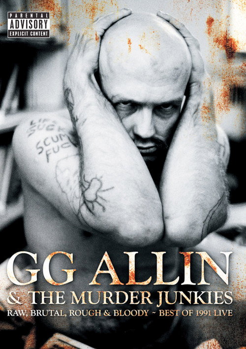 Movie poster for GG Allin & The Murder Junkies: Raw, Brutal, Rough & Bloody - The Best of 1991 Live (2004)